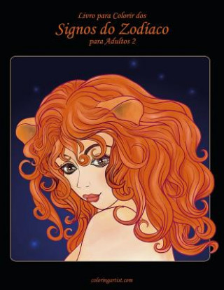 Книга Livro para Colorir dos Signos do Zodiaco para Adultos 2 Nick Snels