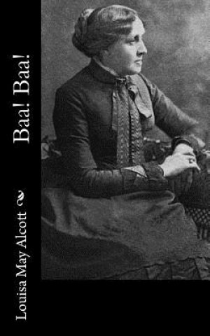 Knjiga Baa! Baa! Louisa May Alcott