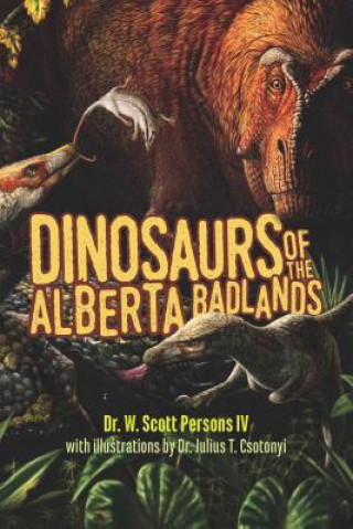 Carte Dinosaurs of the Alberta Badlands W Scott Persons