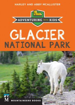 Carte Glacier National Park: Adventuring with Kids Harley McAllister