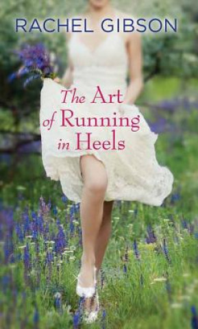 Könyv The Art of Running in Heels Rachel Gibson