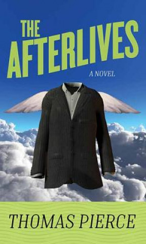 Книга The Afterlives Thomas Pierce