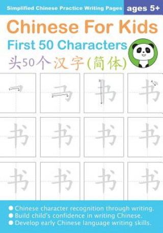 Könyv Chinese For Kids First 50 Characters Ages 5+ (Simplified) Queenie Law