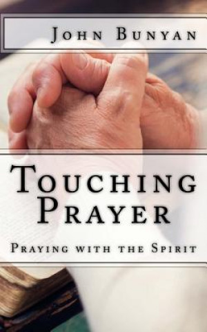 Könyv Touching Prayer John Bunyan