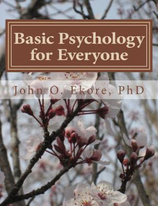 Könyv Basic Psychology for Everyone Dr John O Ekore