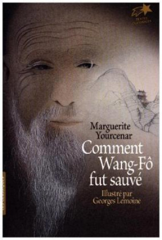 Könyv Comment Wang-Fo fut sauve Margu Yourcenar