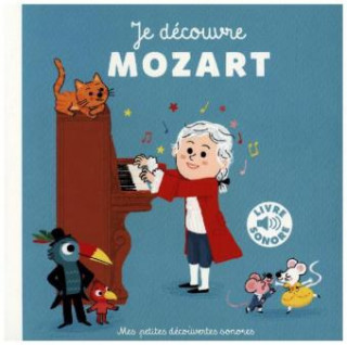 Βιβλίο Je découvre Mozart, m. Soundeffekten Jeun Collectifs