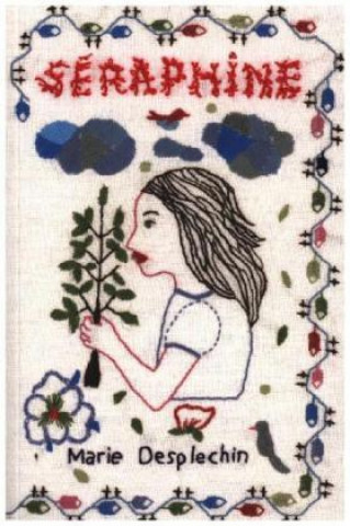 Knjiga Seraphine Mari Desplechin
