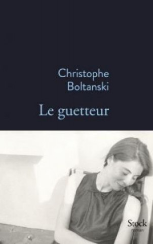 Book Le guetteur Christophe Boltanski