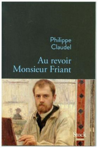 Книга Au-revoir Monsieur Friant Philippe Claudel