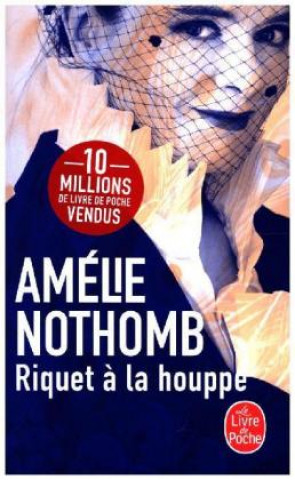 Könyv Riquet  a la houppe Amélie Nothomb