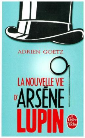 Kniha La nouvelle vie d'Arsène Lupin Adrien Goetz