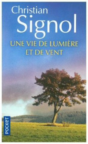 Kniha Une vie de lumière et de vent Christian Signol