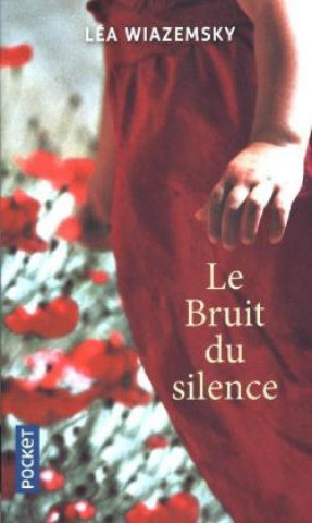 Könyv Le bruit du silence Léa Wiazemsky