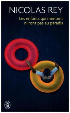 Book Les enfants qui mentent n'iront pas au paradis Nicolas Rey