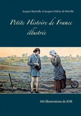 Kniha Petite Histoire de France Illustr e Jacques Bainville