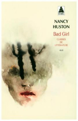 Kniha Bad girl Nancy Huston