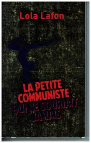 Könyv La petite communiste qui ne souriait jamais Lola Lafon
