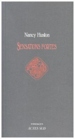 Könyv Sensations fortes Nancy Huston
