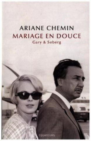 Kniha Mariage en douce Ariane Chemin