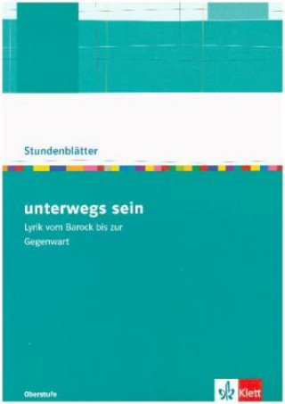 Książka unterwegs sein. Lyrik vom Barock bis zur Gegenwart 