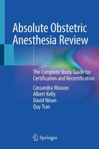 Книга Absolute Obstetric Anesthesia Review Cassandra Wasson