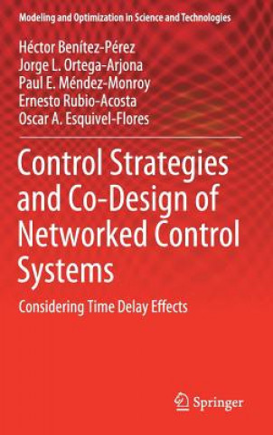 Carte Control Strategies and Co-Design of Networked Control Systems Héctor Benítez-Pérez