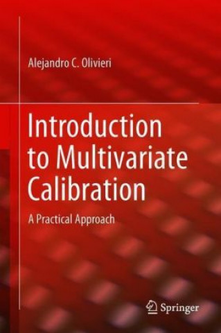 Könyv Introduction to Multivariate Calibration Alejandro C. Olivieri