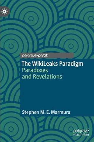 Knjiga WikiLeaks Paradigm Stephen M. E. Marmura