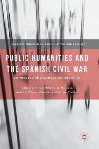 Kniha Public Humanities and the Spanish Civil War Alison Ribeiro De Menezes