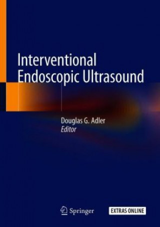 Kniha Interventional Endoscopic Ultrasound Douglas G. Adler