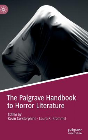 Könyv Palgrave Handbook to Horror Literature Kevin Corstorphine