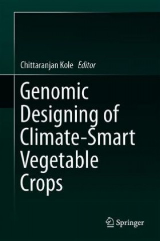 Kniha Genomic Designing of Climate-Smart Vegetable Crops Chittaranjan Kole