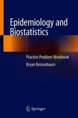 Kniha Epidemiology and Biostatistics Bryan Kestenbaum