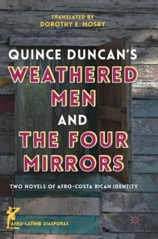 Könyv Quince Duncan's Weathered Men and The Four Mirrors Dorothy E. Mosby