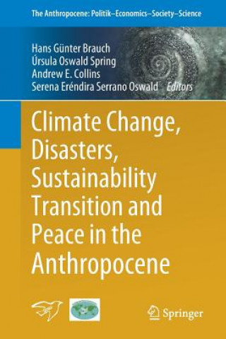 Kniha Climate Change, Disasters, Sustainability Transition and Peace in the Anthropocene Hans Günter Brauch