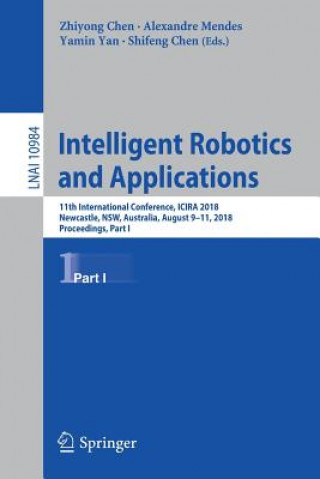 Kniha Intelligent Robotics and Applications Zhiyong Chen