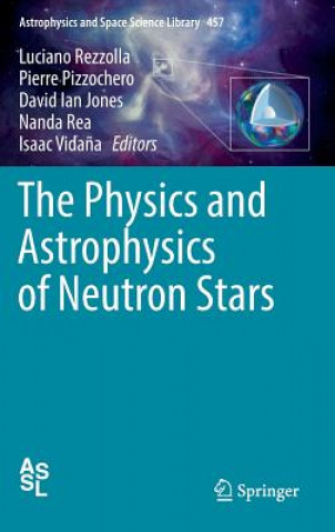 Kniha Physics and Astrophysics of Neutron Stars Luciano Rezzolla