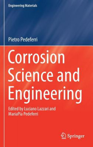 Kniha Corrosion Science and Engineering Pietro Pedeferri