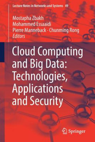 Kniha Cloud Computing and Big Data: Technologies, Applications and Security Mostapha Zbakh