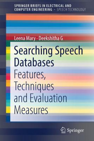 Knjiga Searching Speech Databases Leena Mary