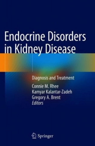 Könyv Endocrine Disorders in Kidney Disease Connie M. Rhee