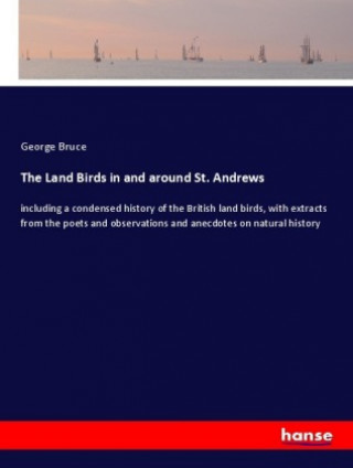 Carte The Land Birds in and around St. Andrews George Bruce