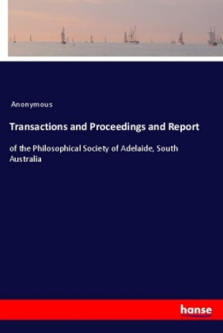 Kniha Transactions and Proceedings and Report Anonym