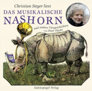 Audio Das musikalische Nashorn und andere Tiergeschichten, 1 Audio-CD Peter Hacks