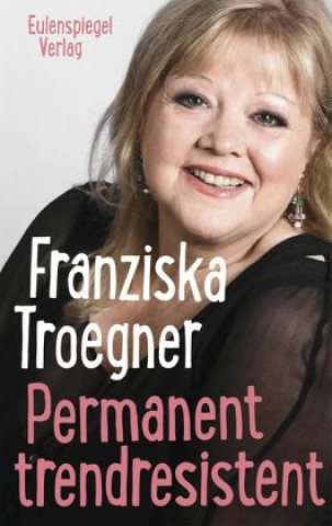 Knjiga Permanent trendresistent Franziska Troegner