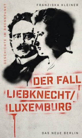 Book Der Fall Liebknecht / Luxemburg Franziska Kleiner