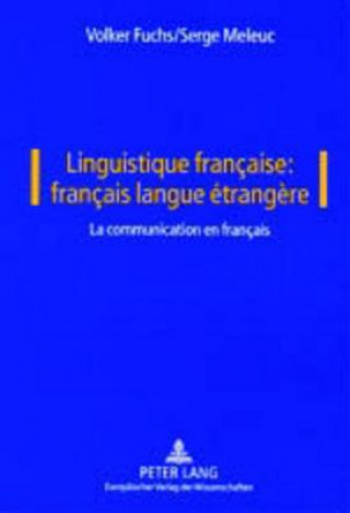 Könyv Linguistique Francaise: Francais Langue Etrangere Volker Fuchs
