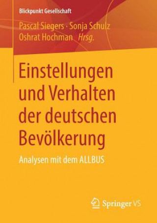 Kniha Einstellungen und Verhalten der deutschen Bevolkerung Pascal Siegers