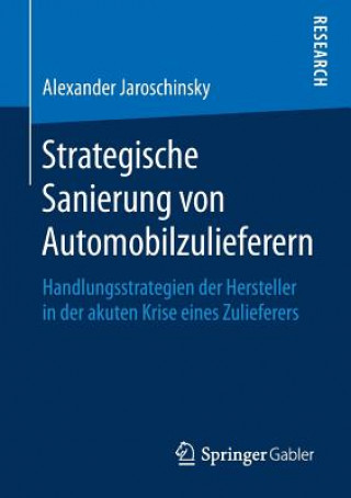 Livre Strategische Sanierung Von Automobilzulieferern Alexander Jaroschinsky